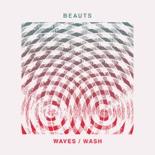 Beauts - Waves / Wash EP