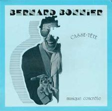 Bernard Bonnier - Casse-Tete - Musique Concrete