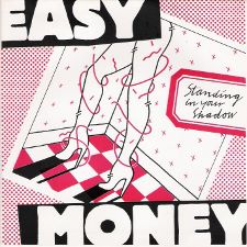 Easy Money -- Standing in Your Shadow / No Stranger to Danger - 7
