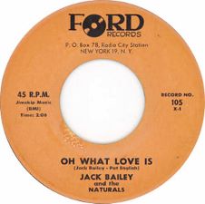 Jack Bailey and the Naturals -- Oh What Love Is / Beneath the Moonlight - 7
