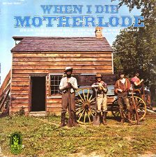 Motherlode -- When I Die