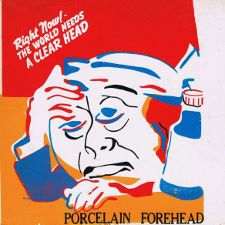 Porcelain Forehead -- Right Now the World Needs a Clear Head EP - 7