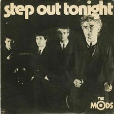 The Mods -- Step Out Tonight b/w You Use Me - 7