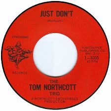 The Tom Northcott Trio -- Just Don't / Let Me Know - 7