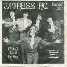 Witness Inc. - Harlem Lady / I Put a Spell on You - 7