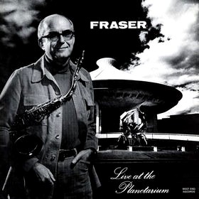 Fraser  MacPherson - Live at the Planetarium